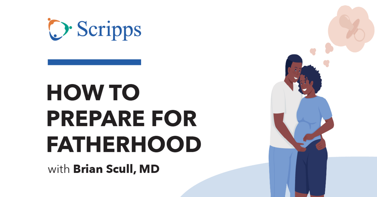 how-to-prepare-to-be-a-first-time-dad-scripps-health